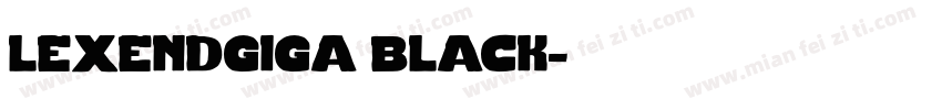 lexendgiga black字体转换